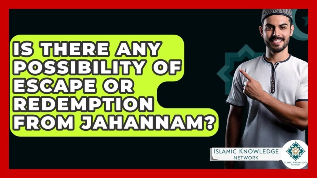 Can One Escape or Find Redemption from Jahannam?