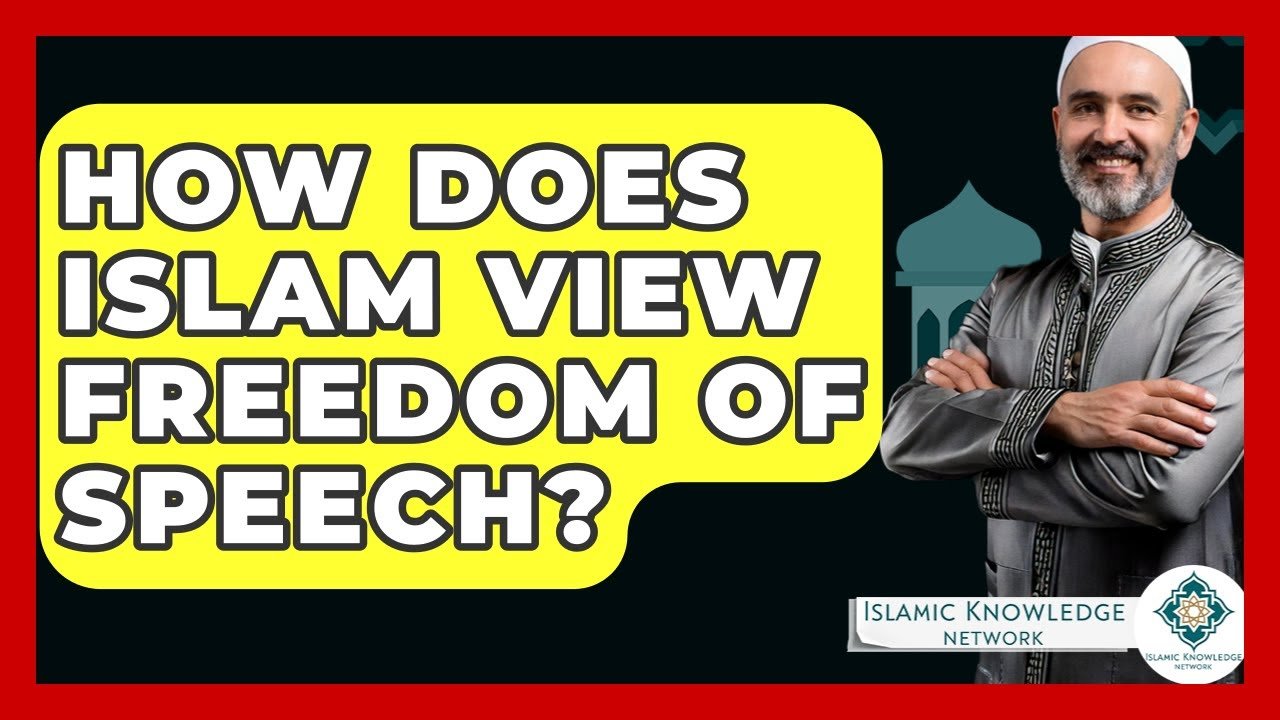 How Does Islam View Freedom of Speech in Society?
