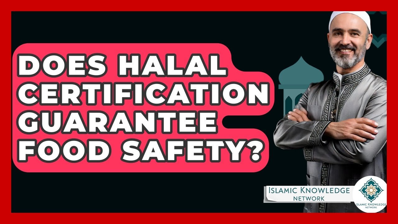 Does Halal Certification Ensure Food Safety? Find Out Now!
