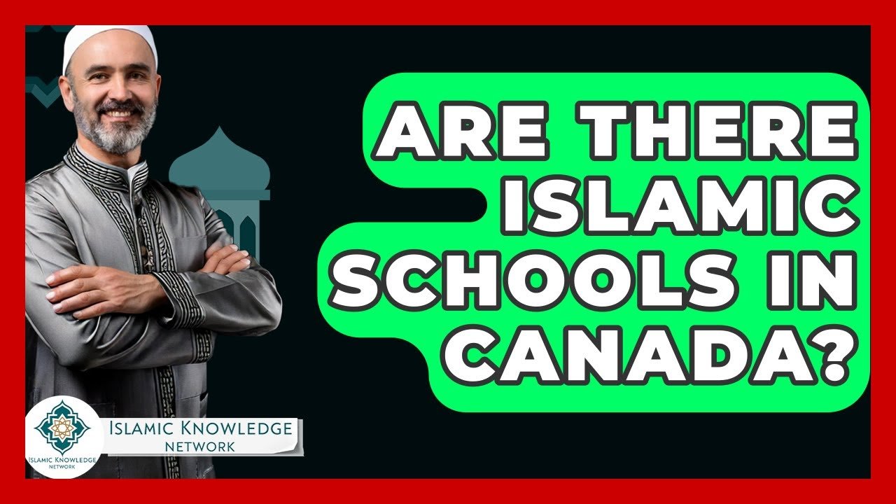Are There Islamic Schools in Canada? Find Out Here!