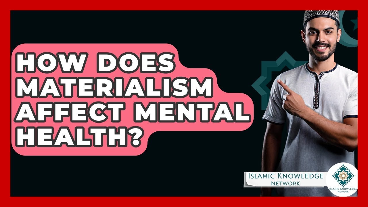 How Does Materialism Impact Mental Health? Insights & Answers