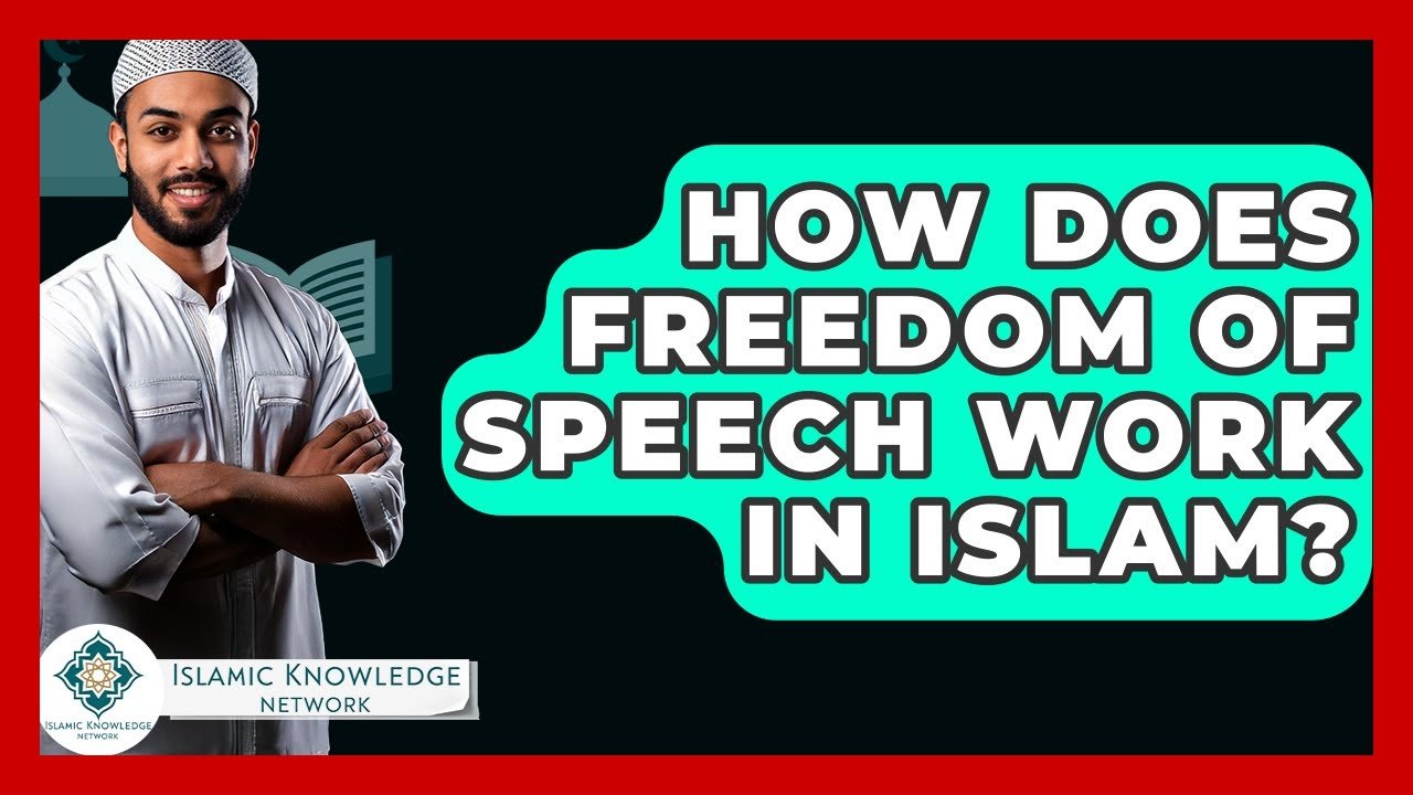 How Does Freedom of Speech Function in Islam?