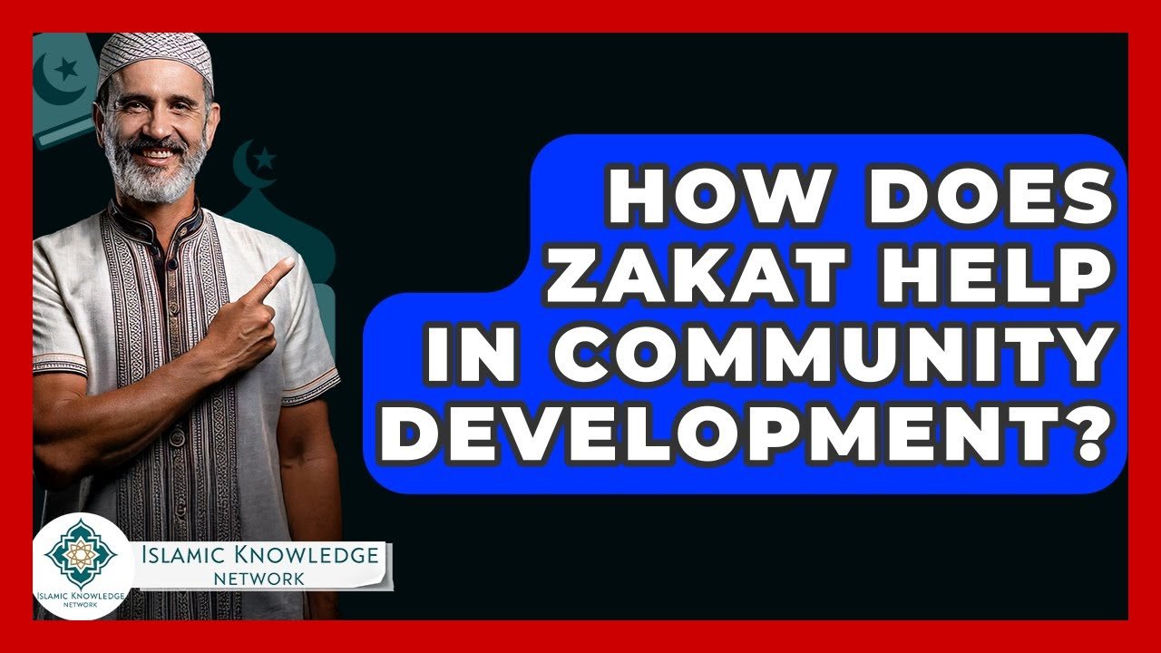 How Does Zakat Contribute to Community Development?