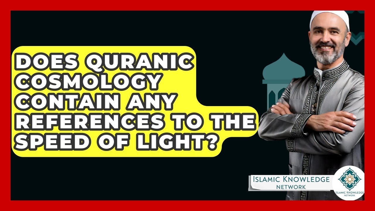 Does Quranic Cosmology Mention the Speed of Light? Does Quranic Cosmology Mention the Speed of Light?
