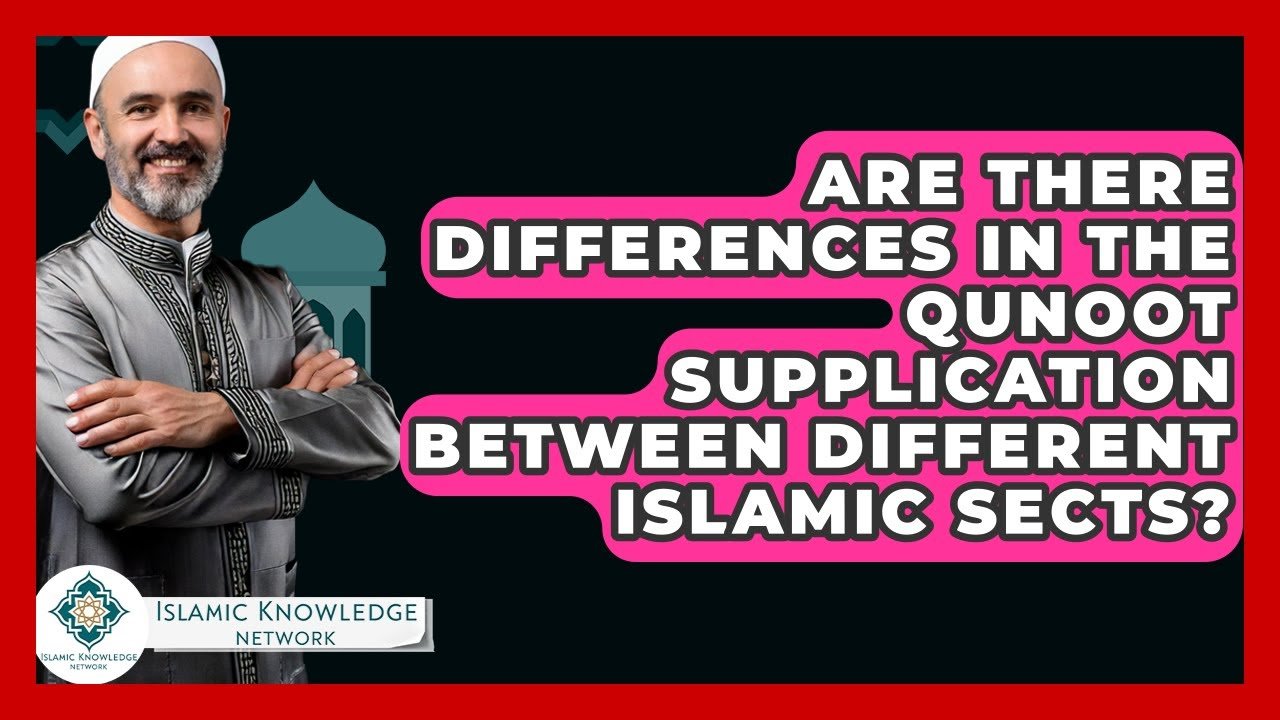Do Islamic Sects Differ in Qunoot Supplication Practices?