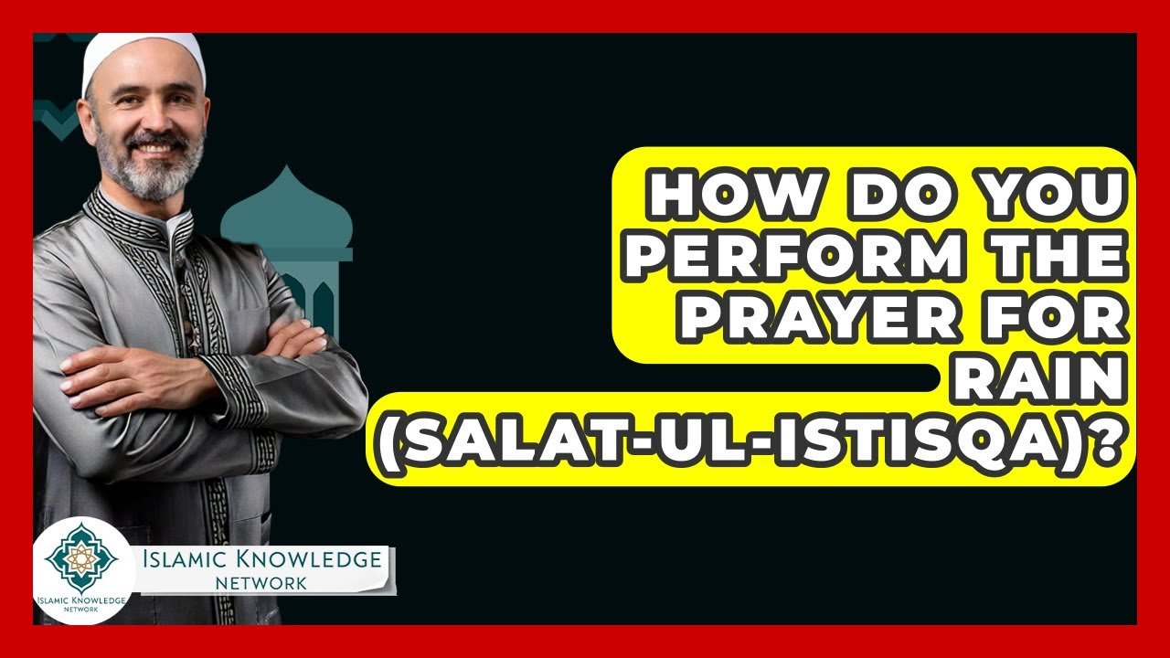 How to Perform Salat-ul-Istisqa for Rain?