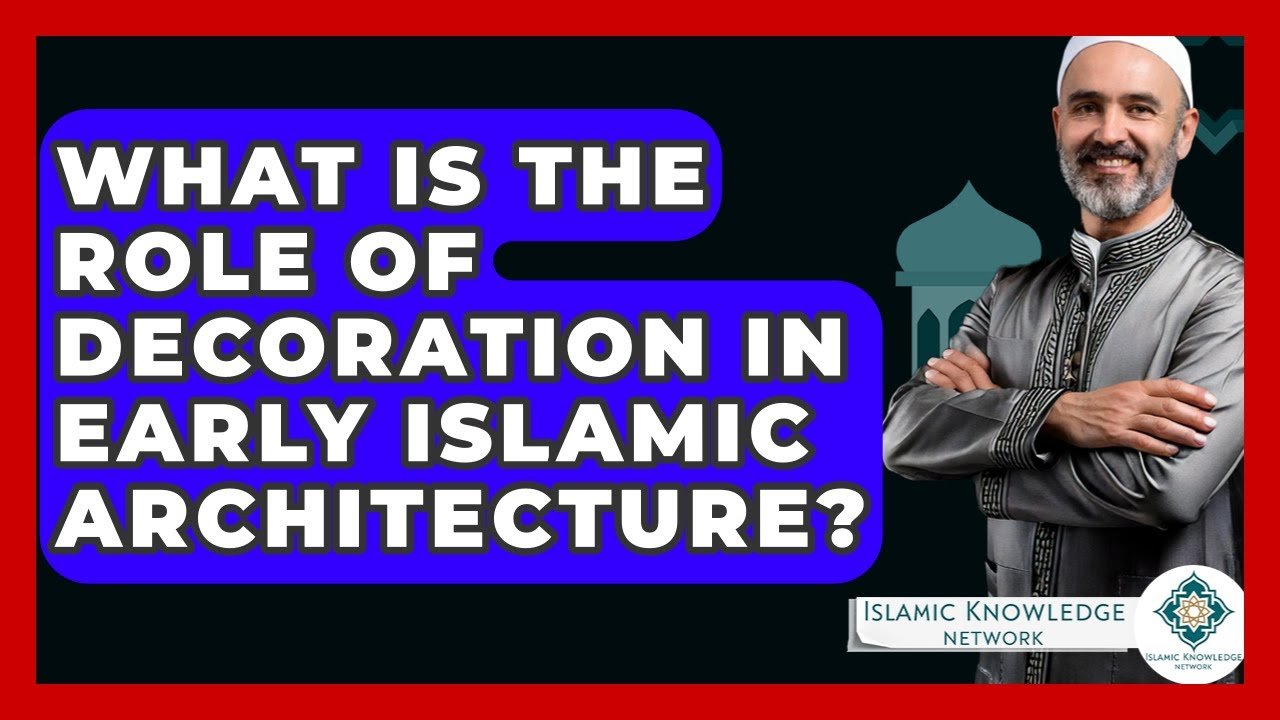What Role Did Decoration Play in Early Islamic Architecture?