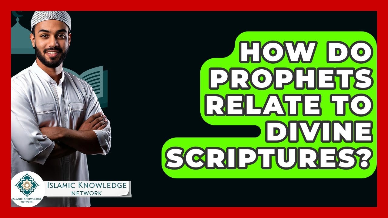 How Do Prophets Connect With Divine Scriptures in Islam?