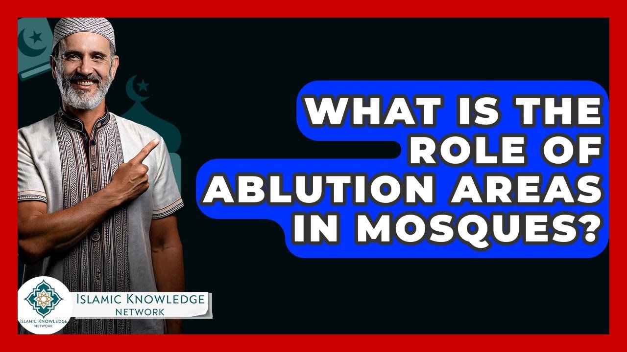 What Role Do Ablution Areas Play in Mosques?