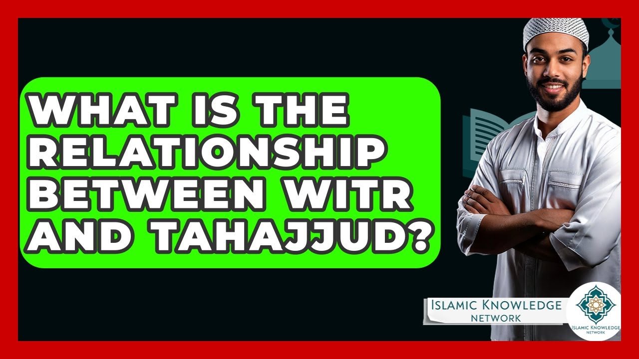 What Is the Connection Between Witr and Tahajjud Prayers?