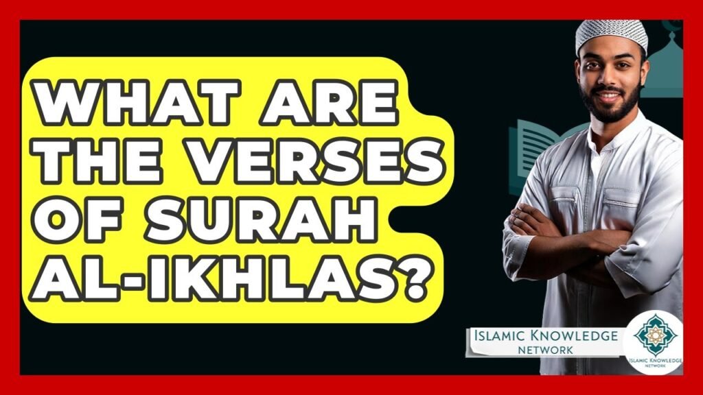 What Are the Verses of Surah Al-Ikhlas? Find Out Here! What Are the Verses of Surah Al-Ikhlas? Find Out Here!