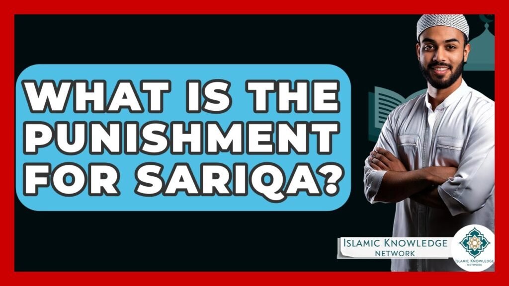 What Are the Punishments for Sariqa in Islam? What Are the Punishments for Sariqa in Islam?