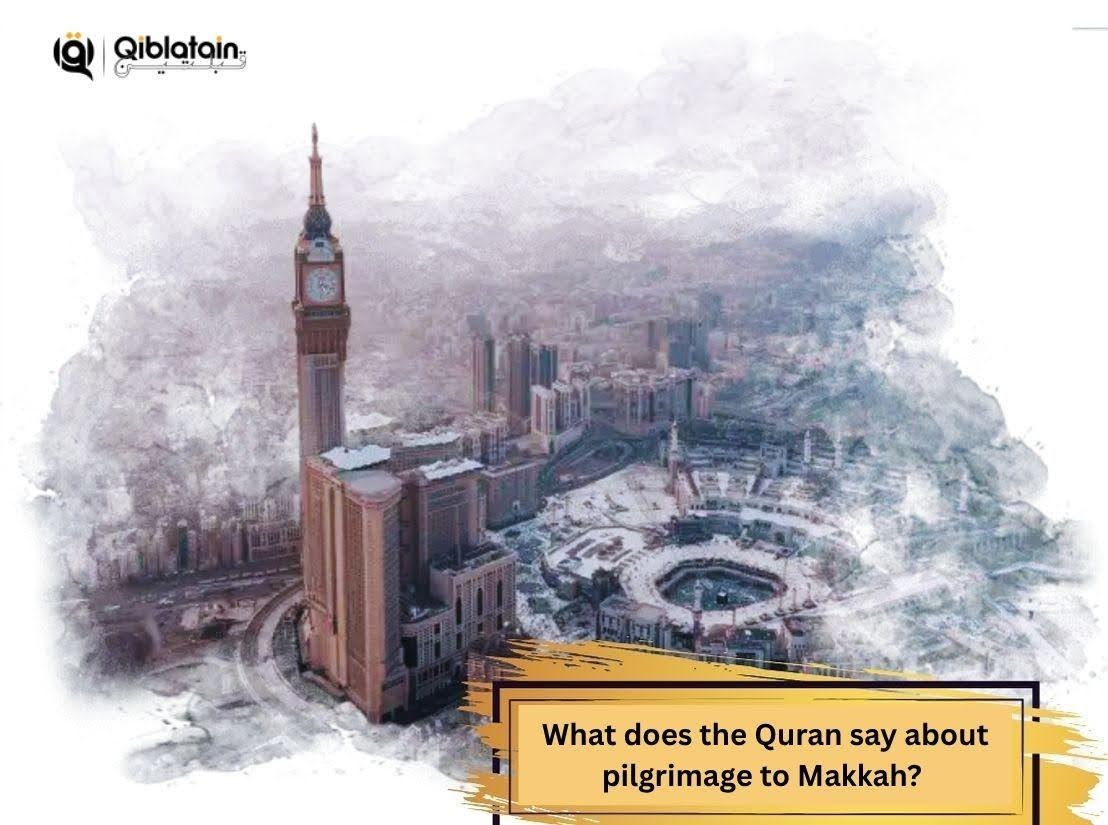 What does the Quran say about pilgrimage to Mecca